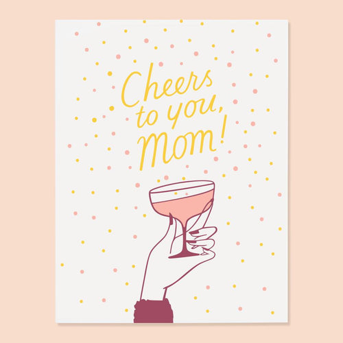 Cheers Mom Card